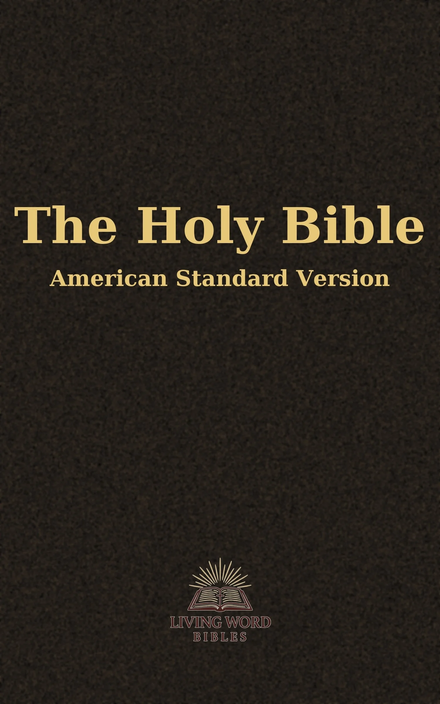 Cover of The Holy Bible: American Standard Version
